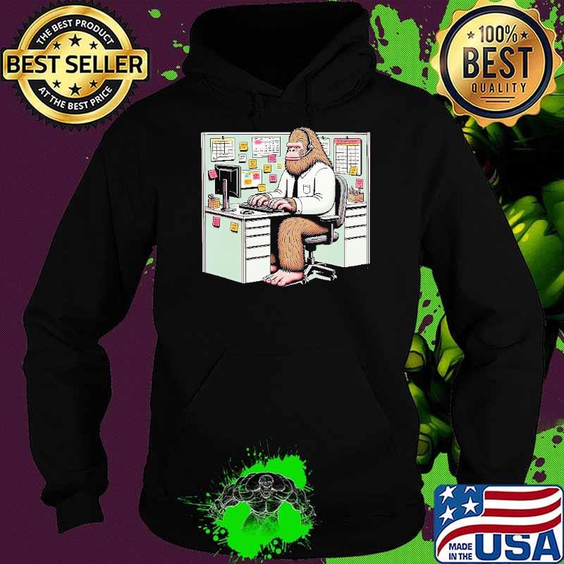 Bigfoot Working an Office Job Computer s Hoodie Bigfoot Working an Office Job Computer s Hoodie