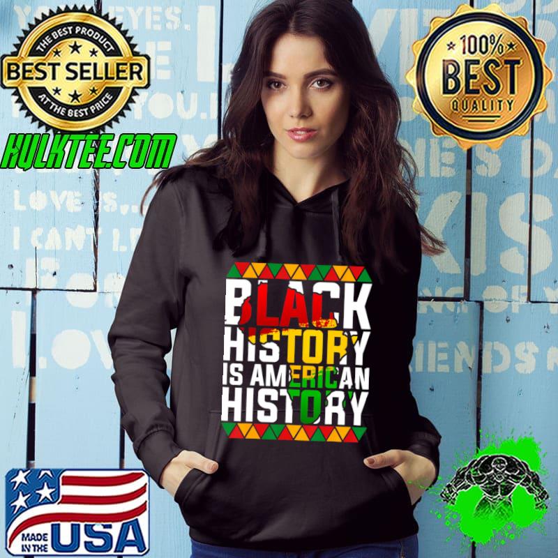 Black History Is American History Patriotic African American T-Shirt