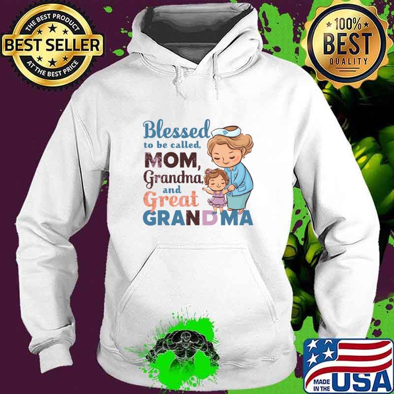 Blessed To Be Called Mom Grandma and Great Grandma T-Shirt
