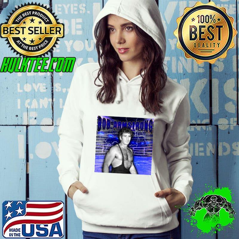 Bob Armstrong American professional wrestler T-Shirt Hoodie Bob Armstrong American professional wrestler T-Shirt Hoodie