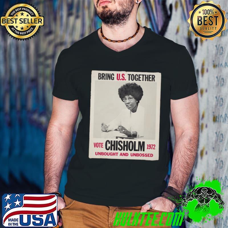 Bring Us Together Vote Chisholm 1972 Unbought And Unbossed T-Shirt Guys V Neck Bring Us Together Vote Chisholm 1972 Unbought And Unbossed T-Shirt Guys V Neck