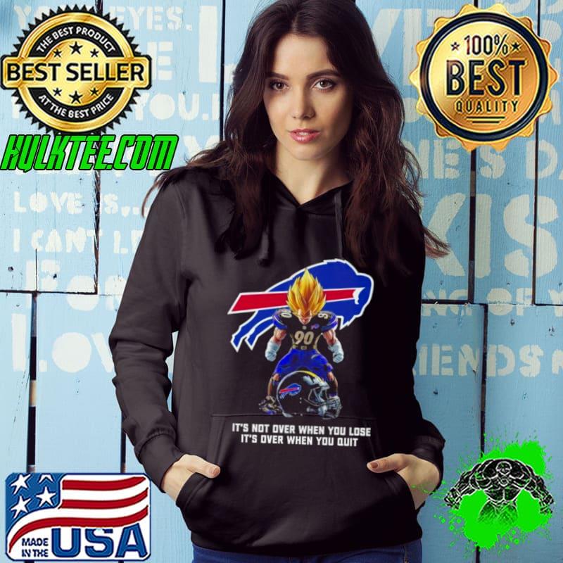 Buffalo Bills It Not Over When You Lose It Over When You Quit Shirt