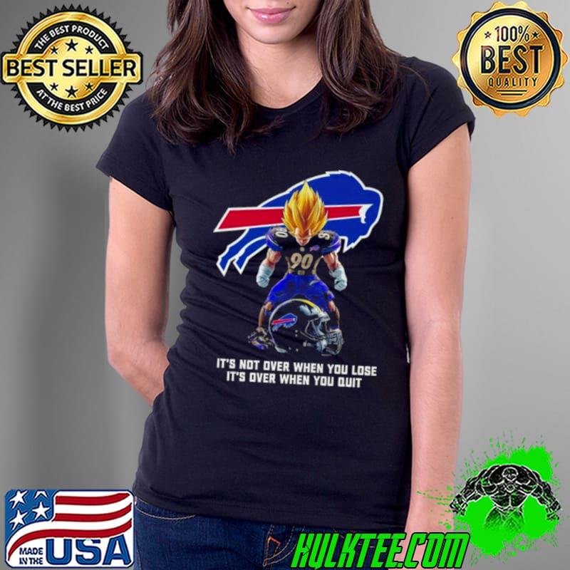 Buffalo Bills It Not Over When You Lose It Over When You Quit Shirt Ladies Tee Buffalo Bills It Not Over When You Lose It Over When You Quit Shirt Ladies Tee