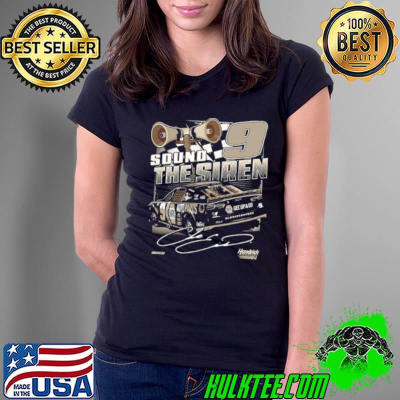 Chase Elliott Hendrick Motorsports Sound The Siren Napa Burnout Signature 2024 shirt