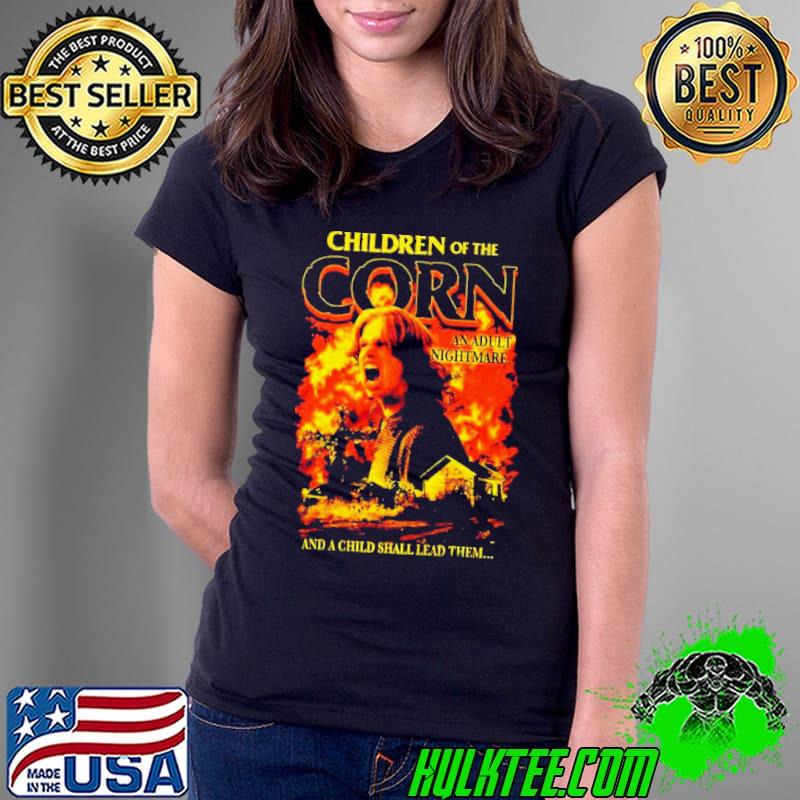 Children Of The Corn An Adult Nightmare And A Child Shall Lead Them s Ladies Tee Children Of The Corn An Adult Nightmare And A Child Shall Lead Them s Ladies Tee