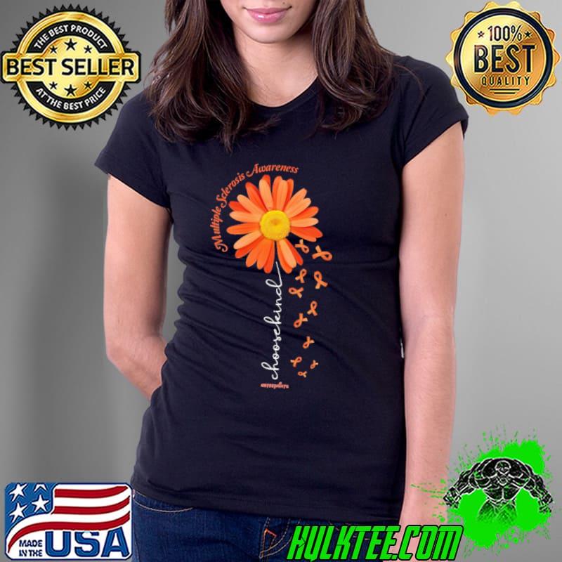 Choose Kind Daisy Multiple Sclerosis Awareness shirt