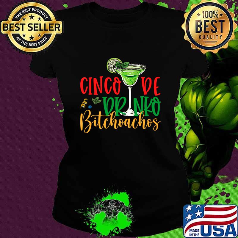 Cinco De Drinko Bitchachos T-Shirt