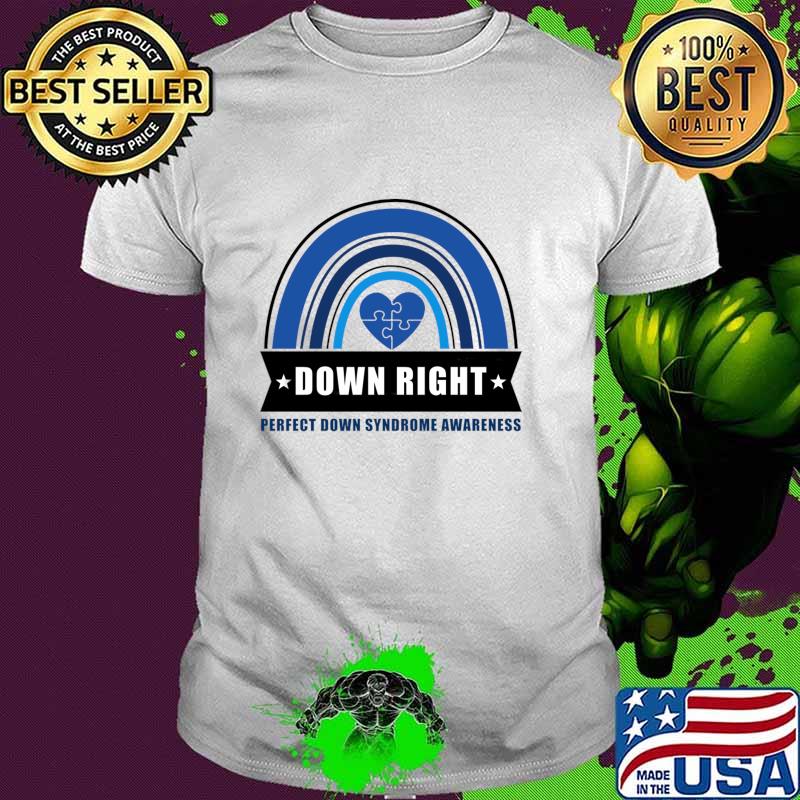 Down Syndrome Awareness 321 Down Right Perfect Socks T-Shirt