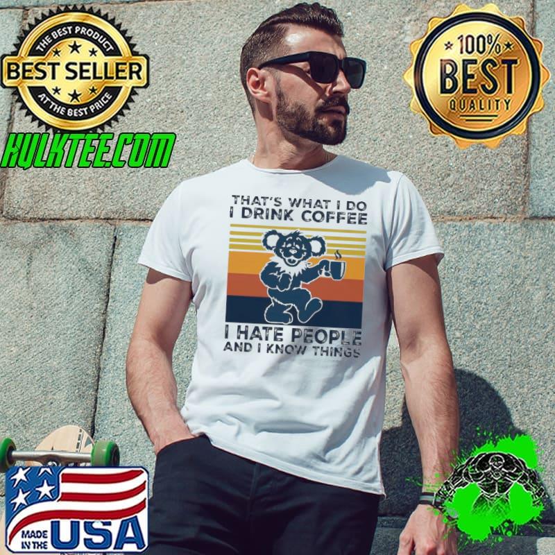Dr Seuss That’s What I Do I Drink Coffee I Hate People And I Know Things Vintage Shirt