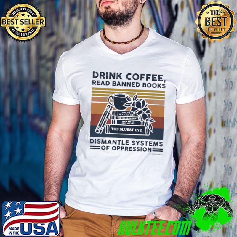 Drink Coffee Read Banned Books Dismatle Systems Vintage s Guys V Neck Drink Coffee Read Banned Books Dismatle Systems Vintage s Guys V Neck