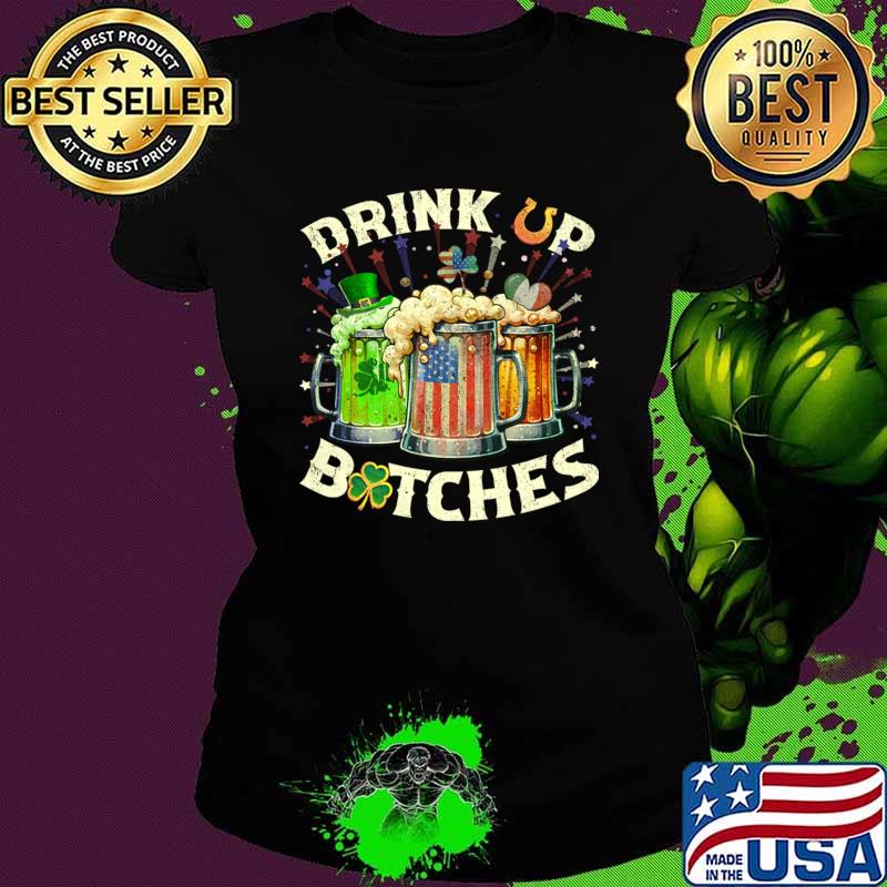 Drink Up Bitches Drinking Team St. Patrick's Day American Flag T-Shirt