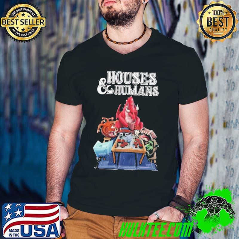 Dungeons And Dragons DND Houses & Humans shirt