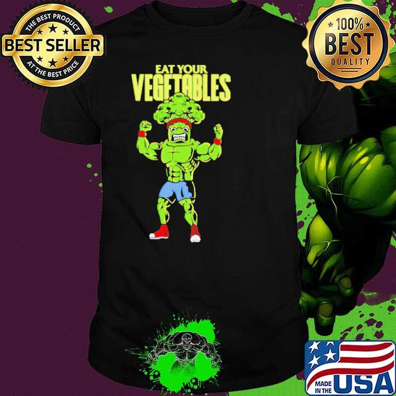 Eat Your Vegetables Shirt Unisex Eat Your Vegetables Shirt Unisex