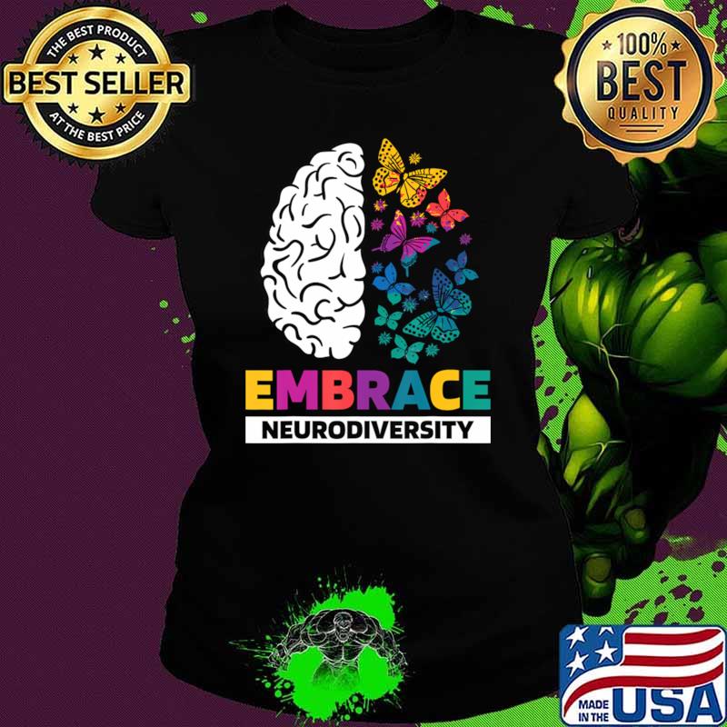Embrace Neurodiversity Autism ADHD ASD Butterflies Brain T-Shirt