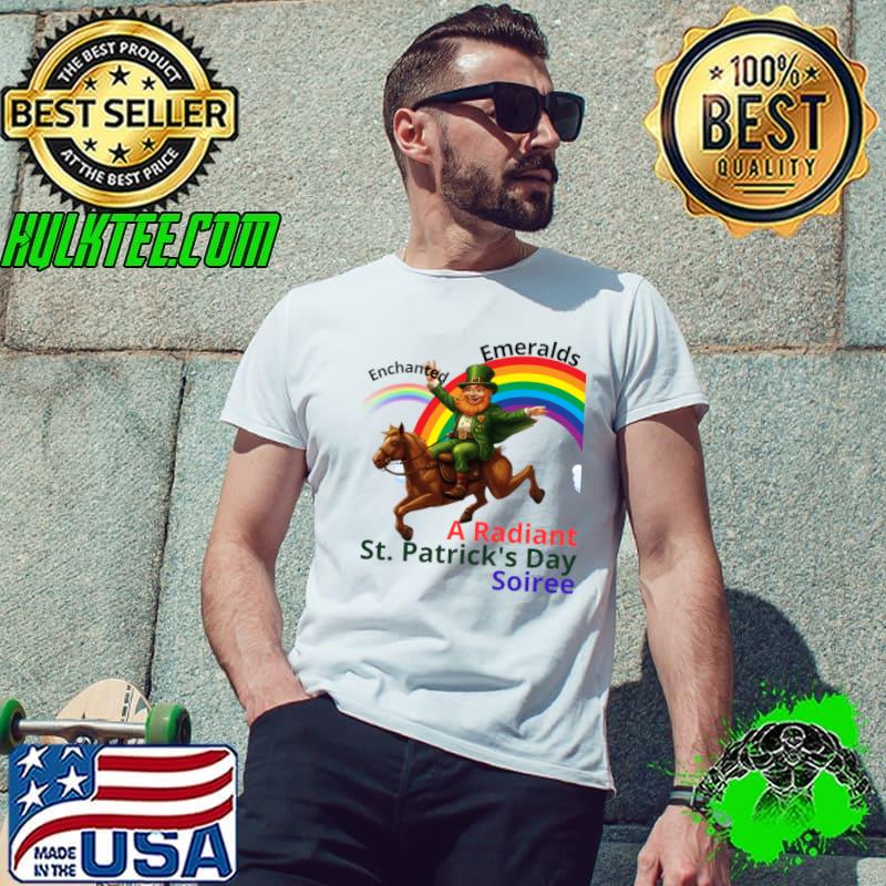 Enchanted Emeralds A Radiant St Patrick's Day Soiree Rainbow T-Shirt