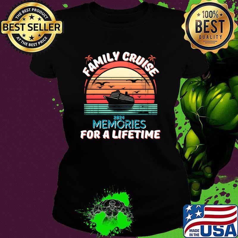 Family cruise 2024 memories for a lifetime vintage sunset cruise vacation T-Shirt Ladies tee Family cruise 2024 memories for a lifetime vintage sunset cruise vacation T-Shirt Ladies tee