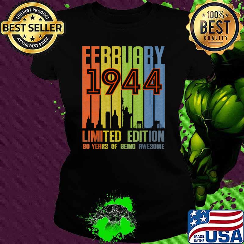 February 1944 80 Years Of Being Awesome Limited Edition Vintage T-Shirt