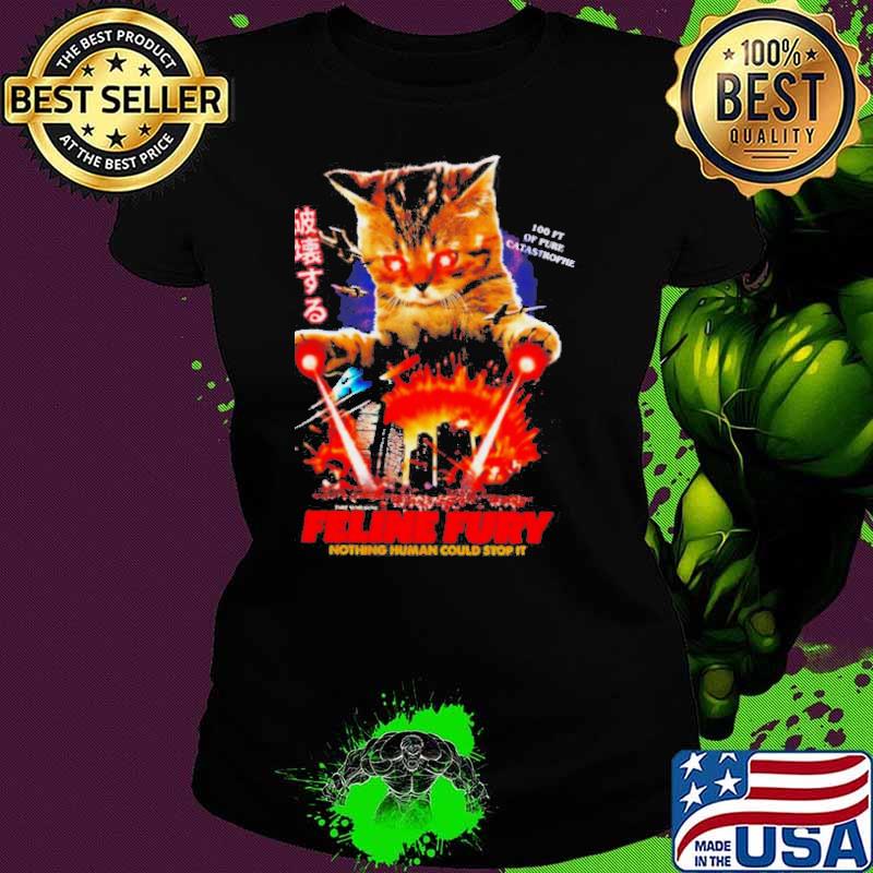 Feline Fury nothing human could stop it shirt