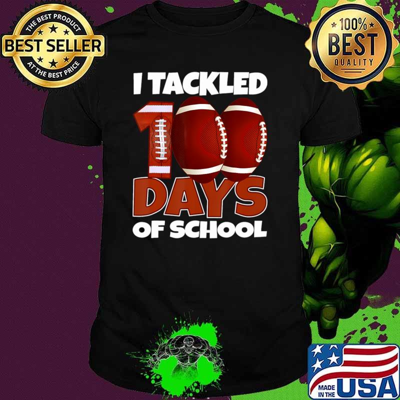 Football 100th Day I Tackled 100 Days Of School T-Shirt