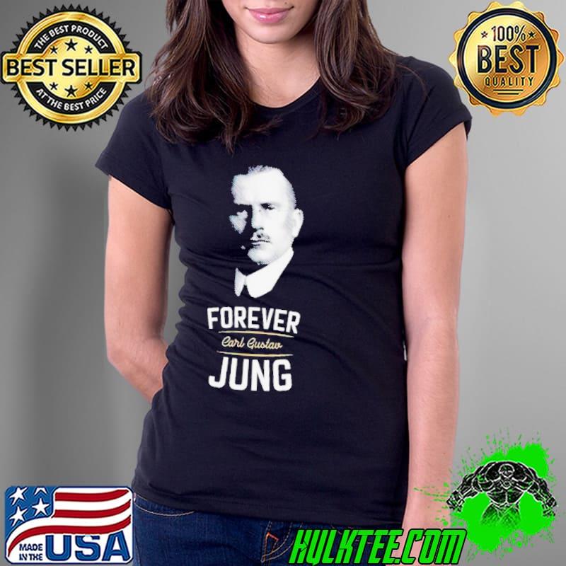 Forever Carl Gustav Jung shirt Forever Carl Gustav Jung shirt