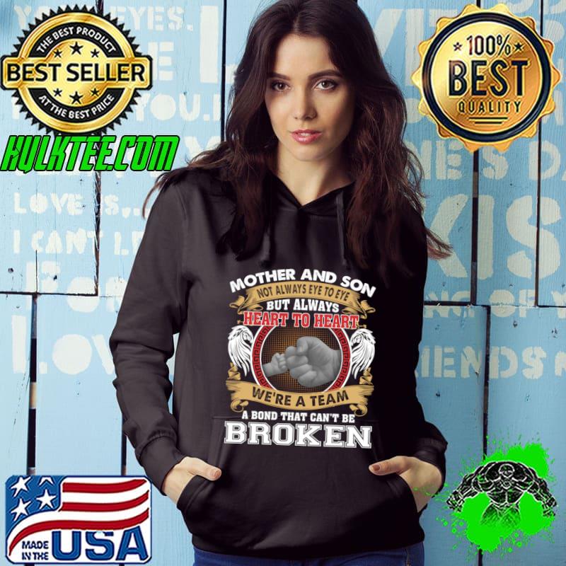 Funny mother And Son Not Always Eye To Eye But Always Heart To Heart T-Shirt Hoodie Funny mother And Son Not Always Eye To Eye But Always Heart To Heart T-Shirt Hoodie