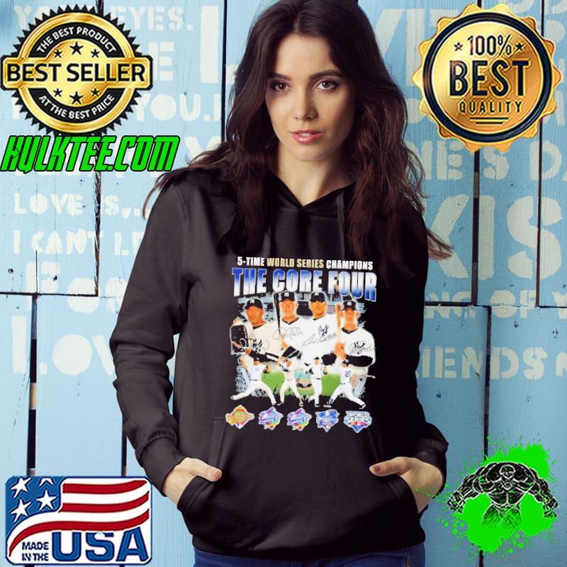 Funny new York Yankees The Core Four 5 Time World Series Champions Signatures Shirt Hoodie Funny new York Yankees The Core Four 5 Time World Series Champions Signatures Shirt Hoodie