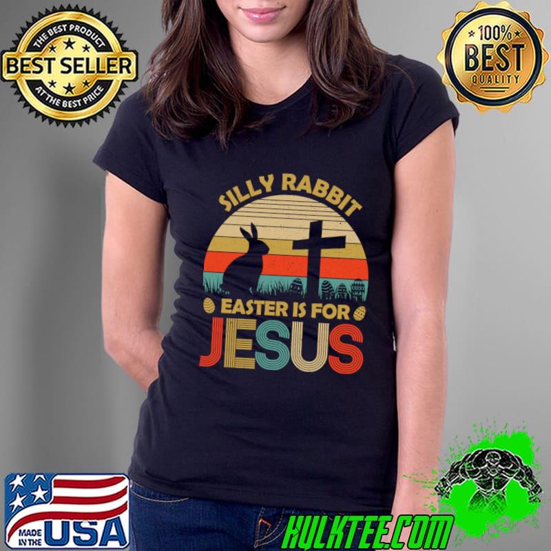 Funny silly Rabbit Easter is for Jesus Christian Religious Vintage T-Shirt