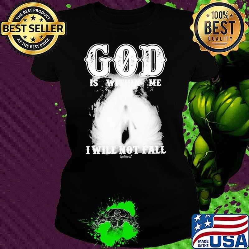 God Is Within Me I Will Not Fall shirt God Is Within Me I Will Not Fall shirt