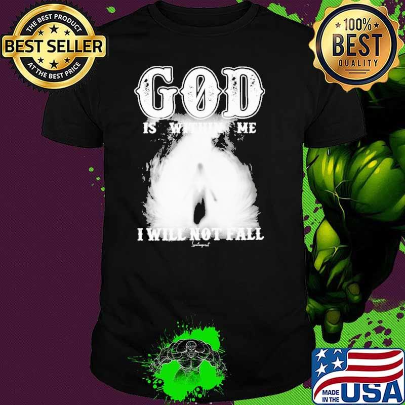God Is Within Me I Will Not Fall s Unisex God Is Within Me I Will Not Fall s Unisex