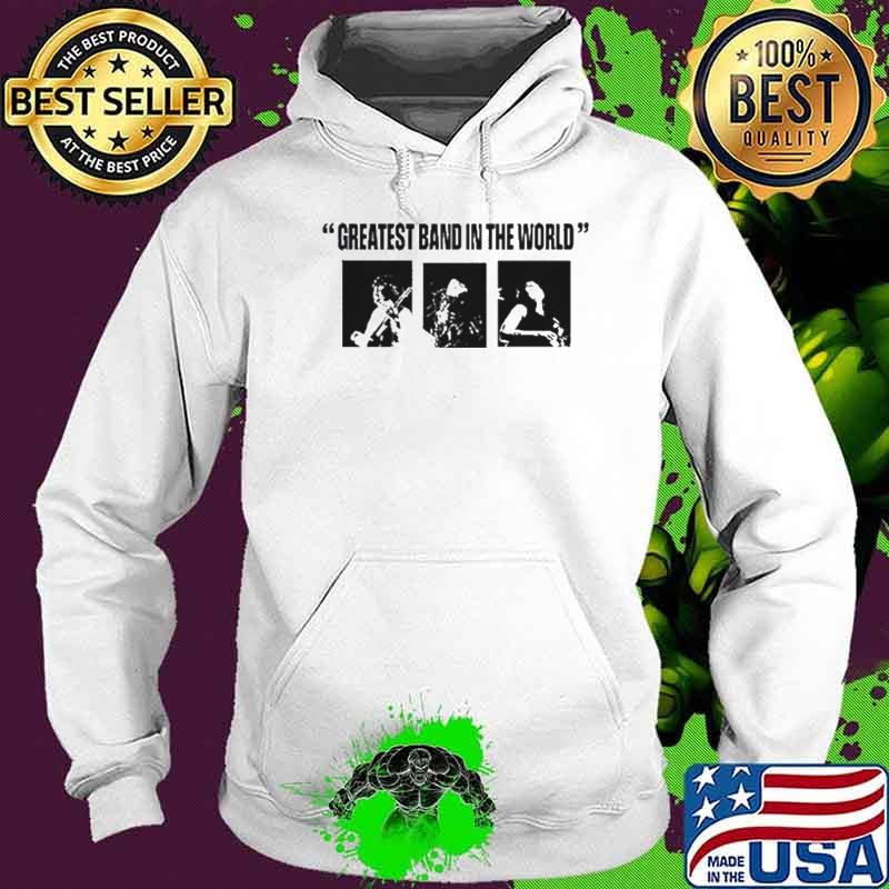Greatest Band In The World s Hoodie Greatest Band In The World s Hoodie