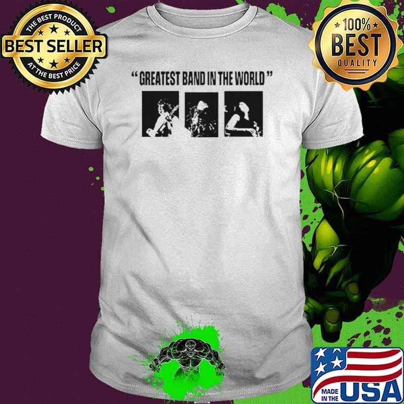 Greatest Band In The World s Unisex Greatest Band In The World s Unisex