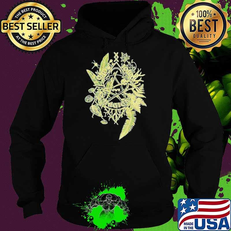 Grow your own magic s Hoodie Grow your own magic s Hoodie