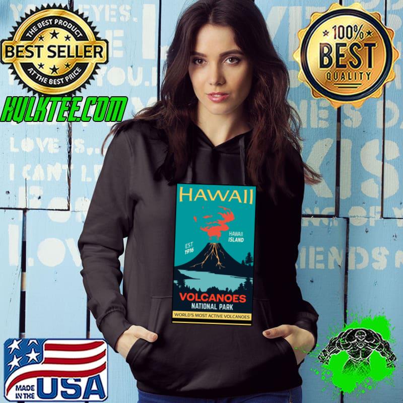 Hawaii Volcanoes National Park World's Most Active Volcanoes Aged Look T-Shirt Hoodie Hawaii Volcanoes National Park World's Most Active Volcanoes Aged Look T-Shirt Hoodie