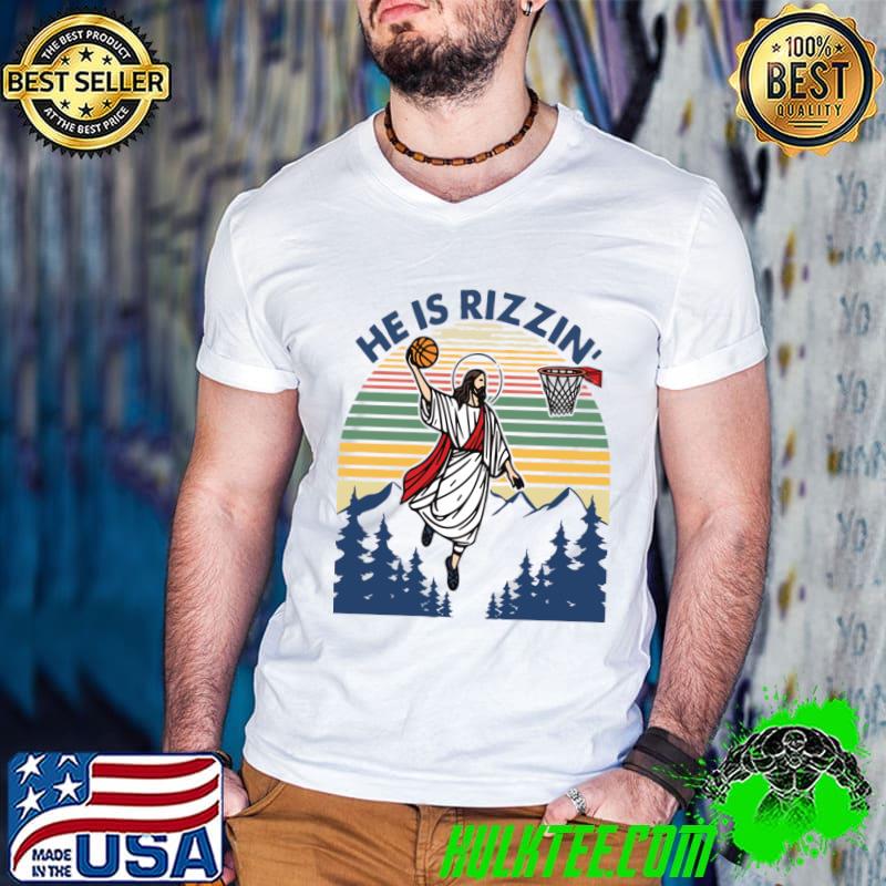He Is Rizzin Jesus Basketball Retro Christian Religious T-Shirt