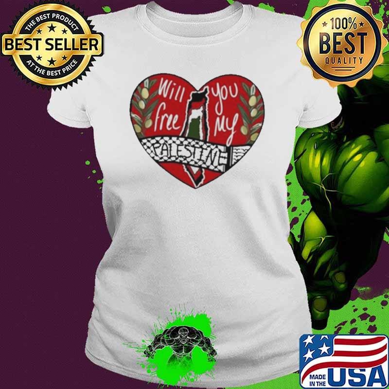 Heart will you free my Palestine shirt