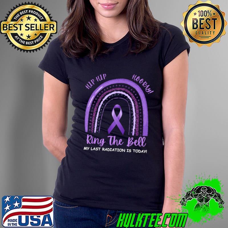 Hip Hooray Ring The Bell My Last Day Radiation Chemo Cancer Rainbow T-Shirt Ladies Tee Hip Hooray Ring The Bell My Last Day Radiation Chemo Cancer Rainbow T-Shirt Ladies Tee
