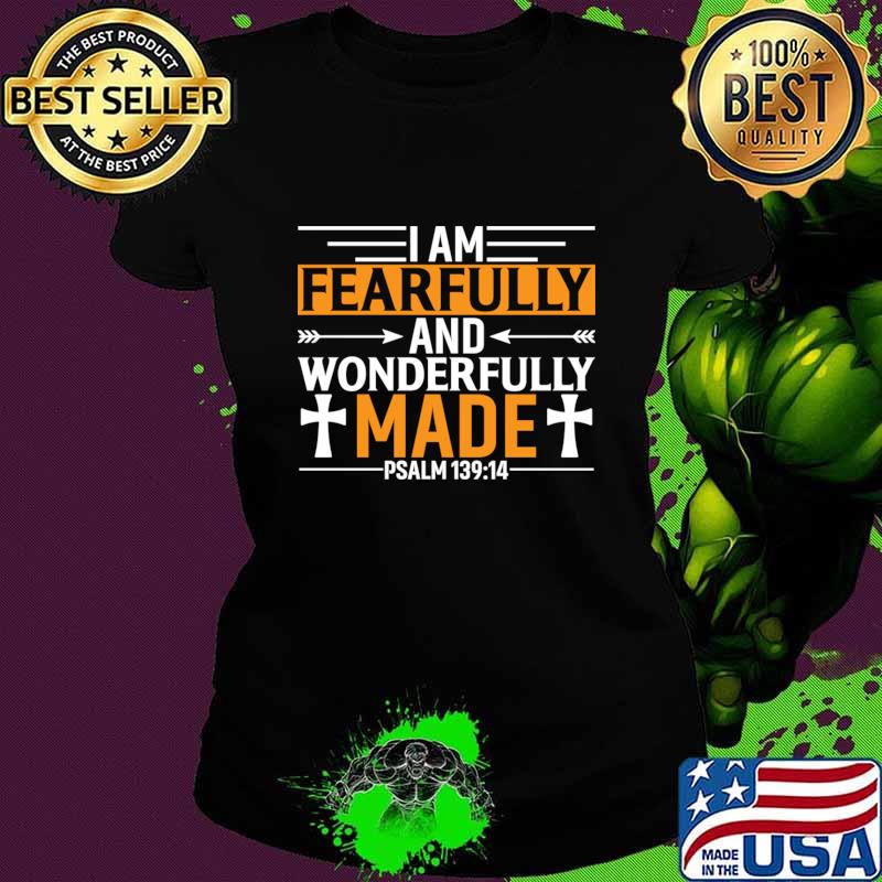I Am Fearfully and Wonderfully Made T-Shirt