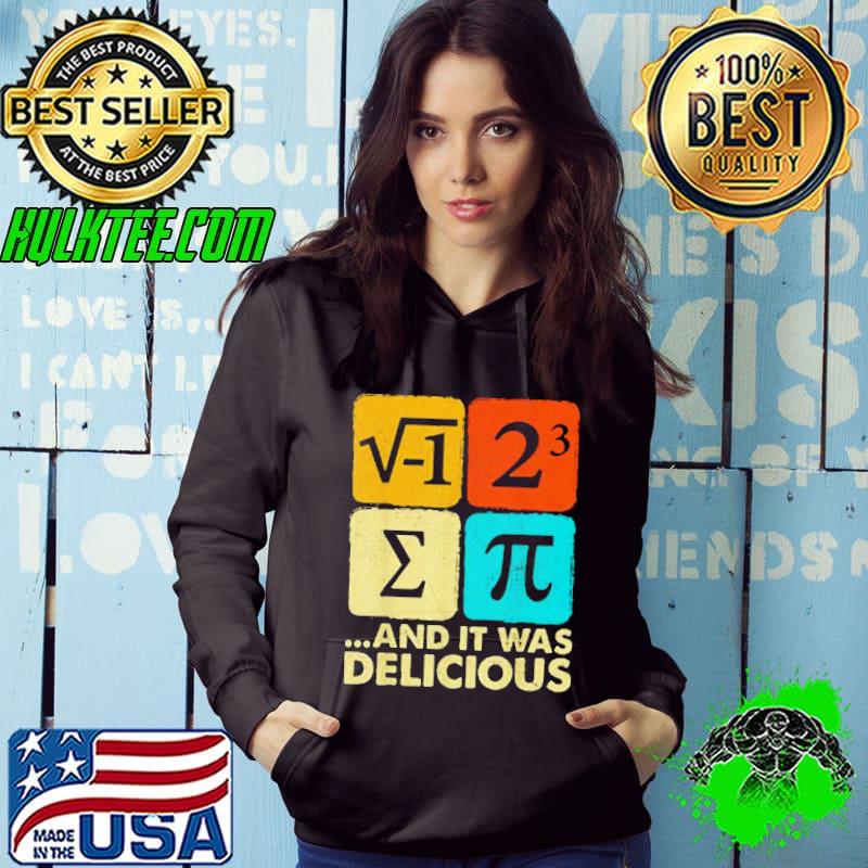 I Ate Some Pie and It Was Delicious Funny PI Day Math Pun Shirt