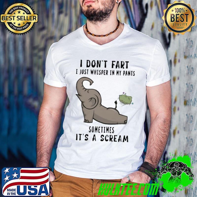 I Don't Fart I Just Whisper In My Pants Scream Elephant s Guys V Neck I Don't Fart I Just Whisper In My Pants Scream Elephant s Guys V Neck