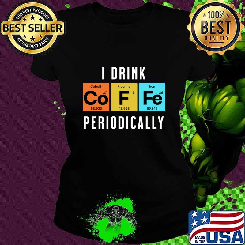 I Drink CoFFe Periodically Table Chemistry Retro T-Shirt