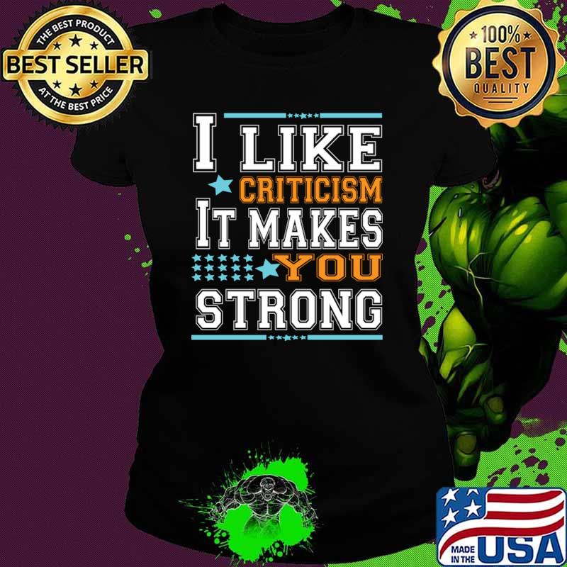 I Like Criticism It Makes You Strong st patricks day Typography T-Shirt