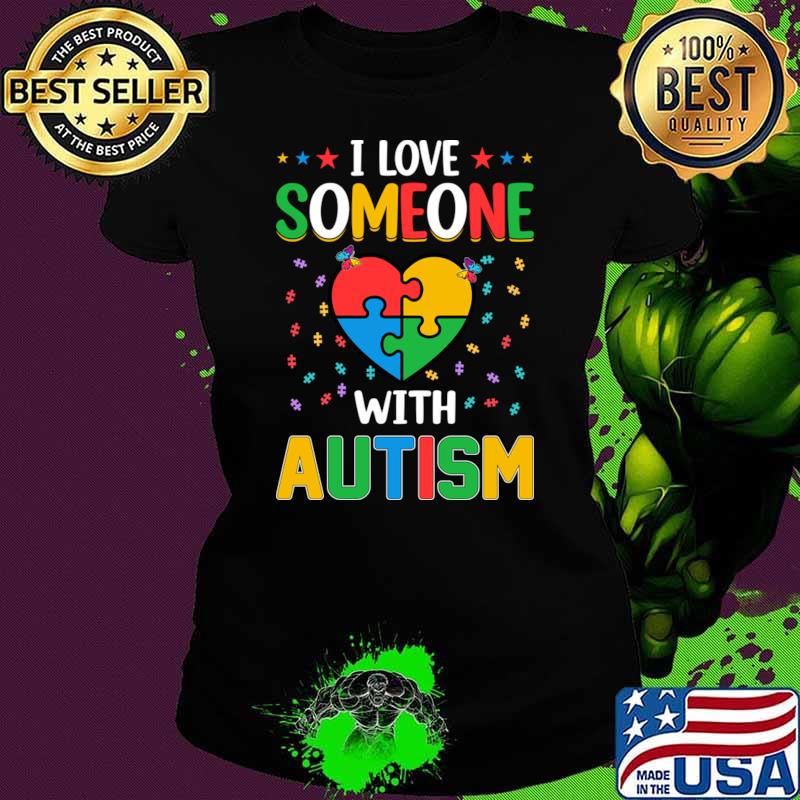 I Love Someone with Autism Awareness Heart T-Shirt
