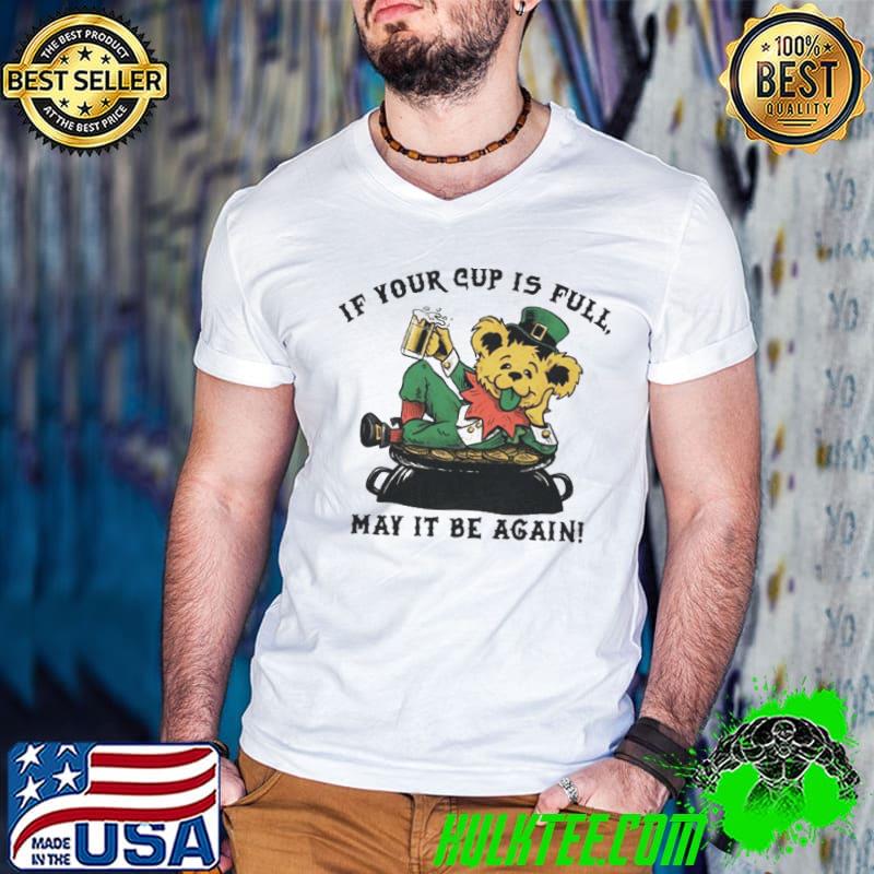If Your Cup Is Full May It Be Again St. Patrick’s Day 2024 s Guys V Neck If Your Cup Is Full May It Be Again St. Patrick’s Day 2024 s Guys V Neck