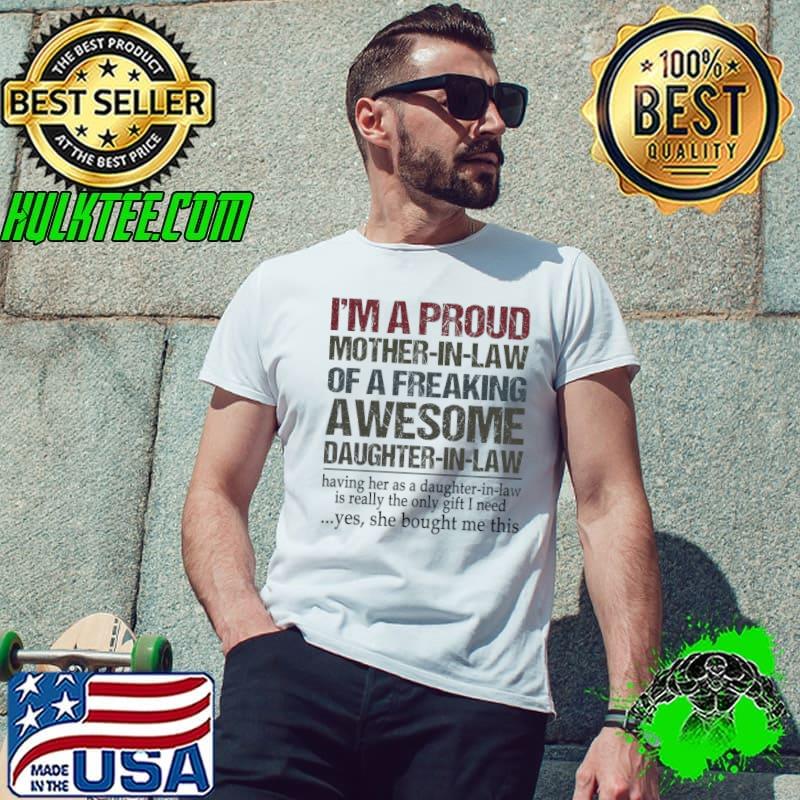 I'm A Proud Mother-In-Law Of A Freaking Awesome Daughter In Law T-Shirt Unisex I'm A Proud Mother-In-Law Of A Freaking Awesome Daughter In Law T-Shirt Unisex