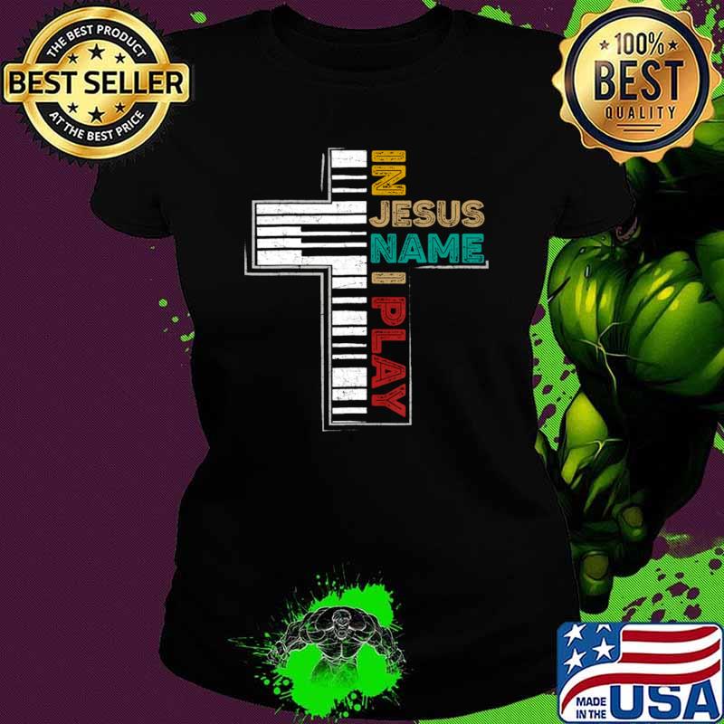 In Jesus Name I Play Piano Vintage Christian Saying T-Shirt
