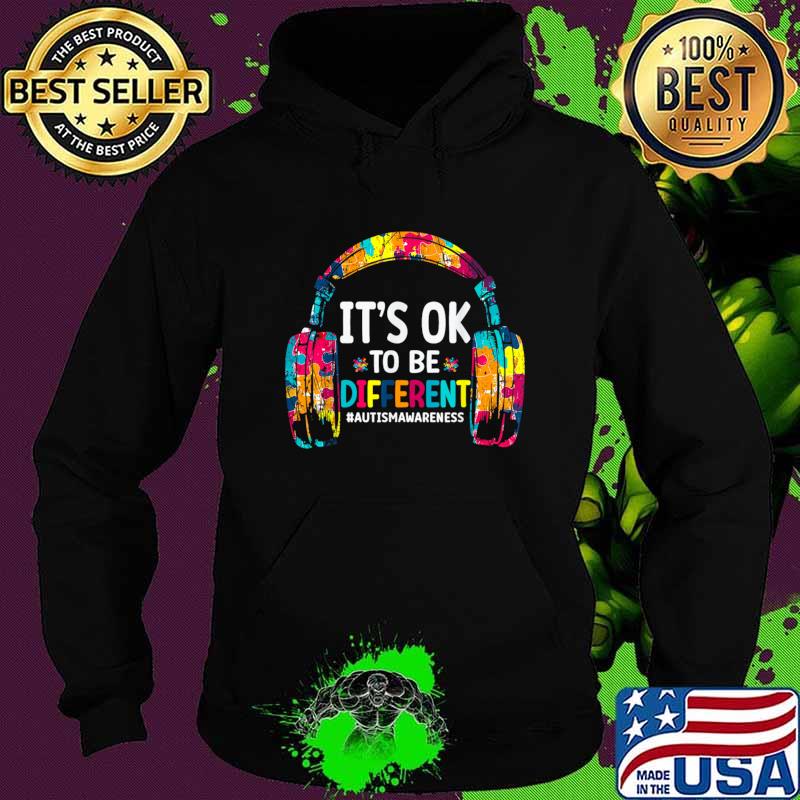 It's Ok To Be Different Autism Awareness Headphones Gamer T-Shirt Hoodie It's Ok To Be Different Autism Awareness Headphones Gamer T-Shirt Hoodie