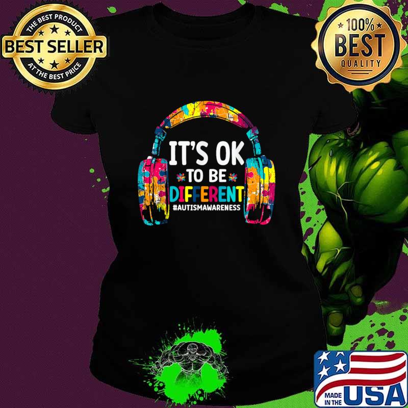 It's Ok To Be Different Autism Awareness Headphones Gamer T-Shirt Ladies tee It's Ok To Be Different Autism Awareness Headphones Gamer T-Shirt Ladies tee