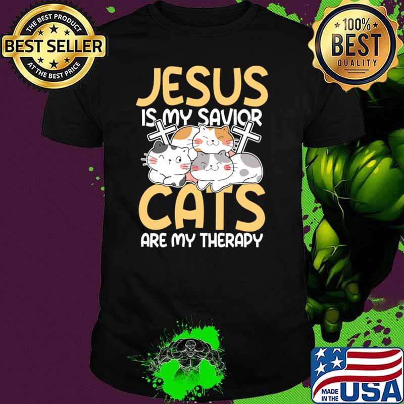 Jesus is My Savior Cats are My Therapy T-Shirt
