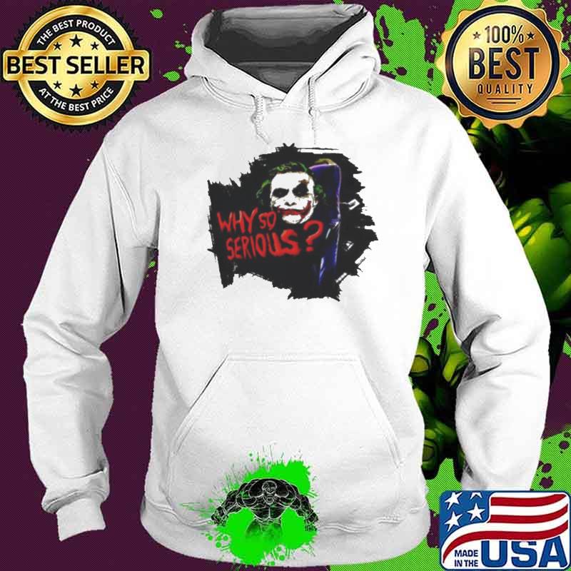 Jokker Why So Serious shirt