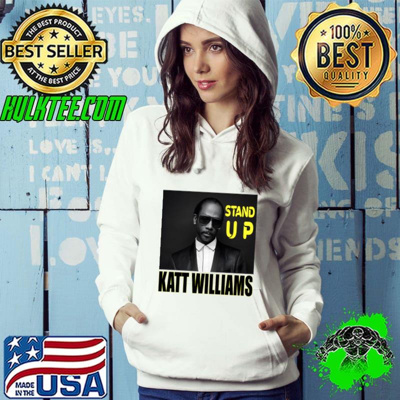 Katt Williams Stand Up American comedian and actor T-Shirt Hoodie Katt Williams Stand Up American comedian and actor T-Shirt Hoodie